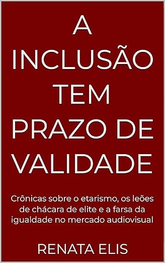 A Inclusão Tem Prazo de Validade